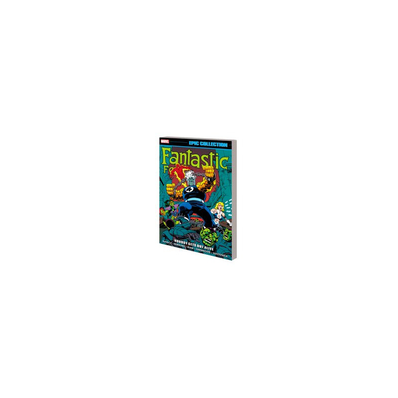 FANTASTIC FOUR EPIC COLL TP NOBODY GETS OUT ALIVE