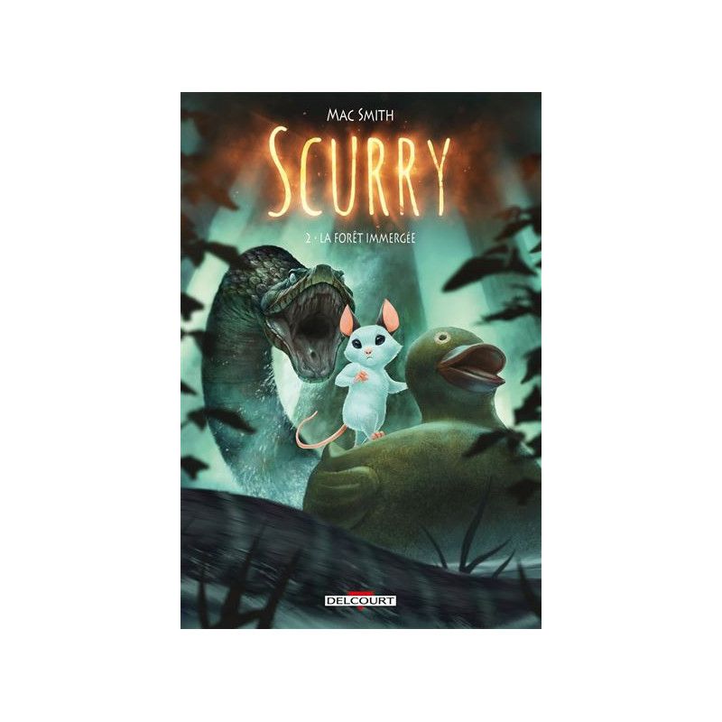 SCURRY T02 LA FORET IMMERGEE