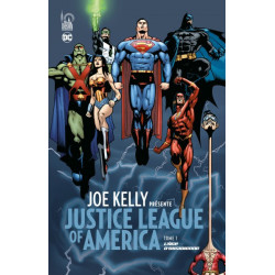 JOE KELLY PRESENTE JUSTICE LEAGUE  TOME 1