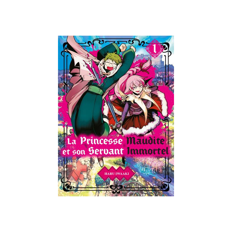 LA PRINCESSE MAUDITE ET SON SERVANT IMMORTEL T01  VOL01