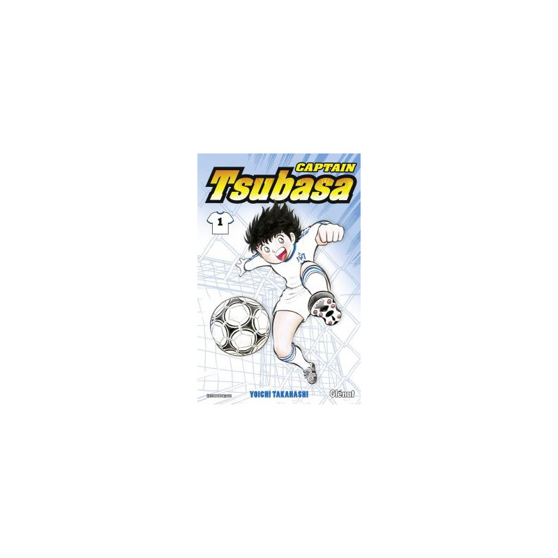 CAPTAIN TSUBASA  TOME 01  TSUBASA  PRENDS TON ENVOL  