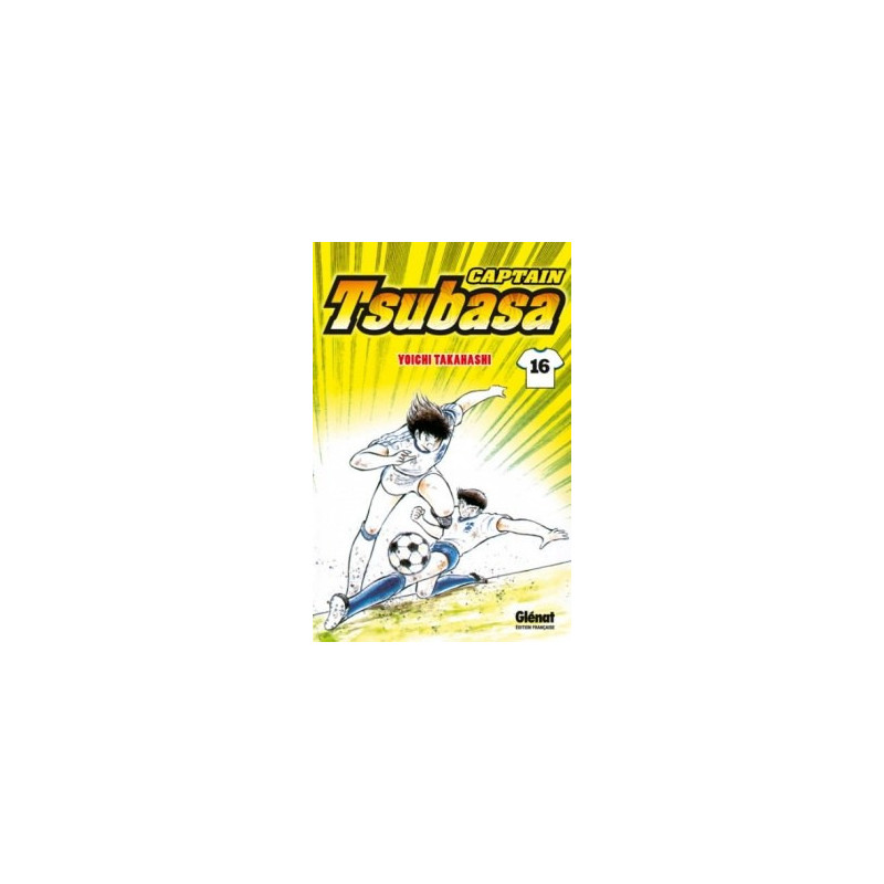 CAPTAIN TSUBASA  TOME 16  LA FORCE EXPLOSIVE DU RASOIR