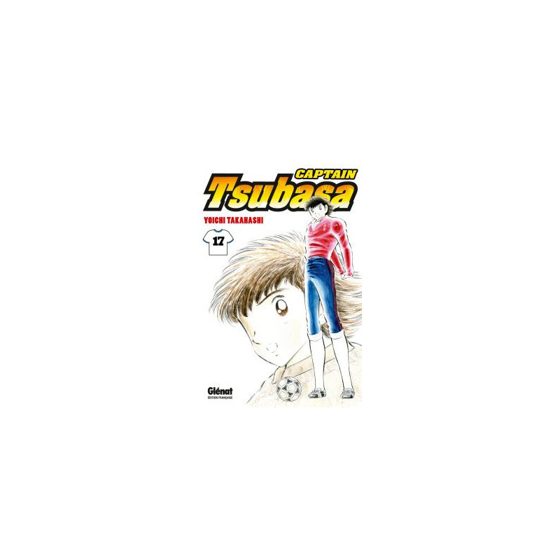 CAPTAIN TSUBASA  TOME 17  LE RETOUR AU FRONT   
