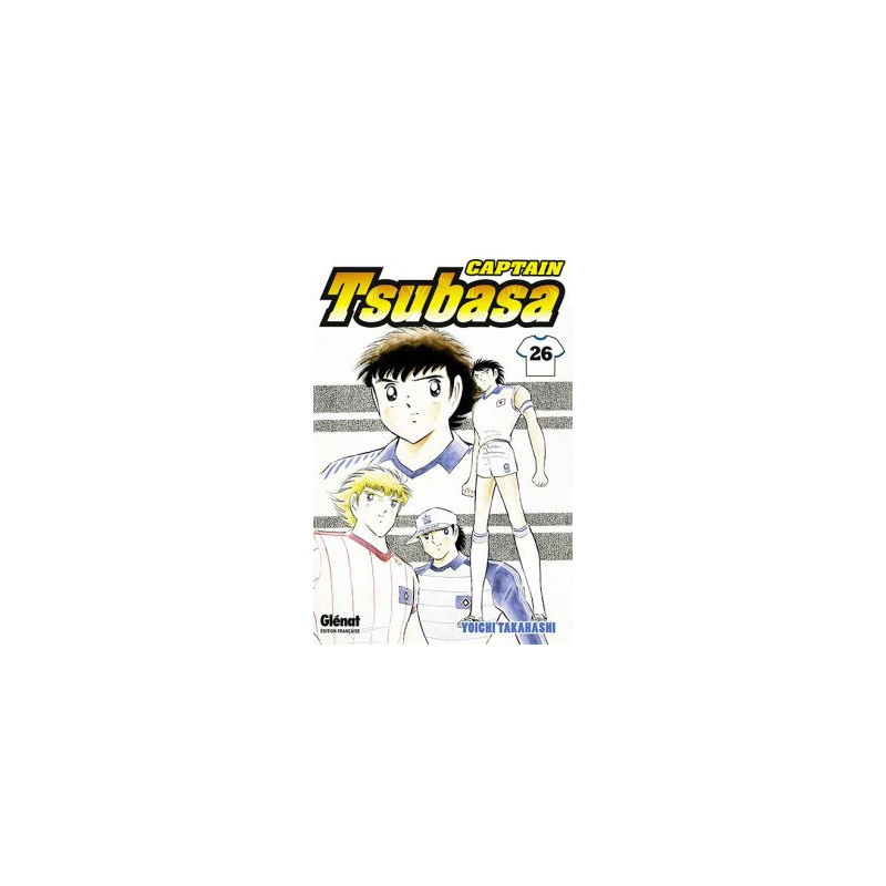 CAPTAIN TSUBASA  TOME 26  LE DEFI D UN VIEIL ENNEMI
