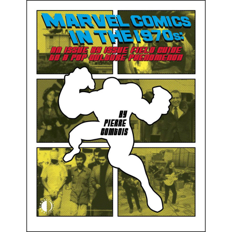 MARVEL COMICS IN THE 1970S EXTENDED EDITION