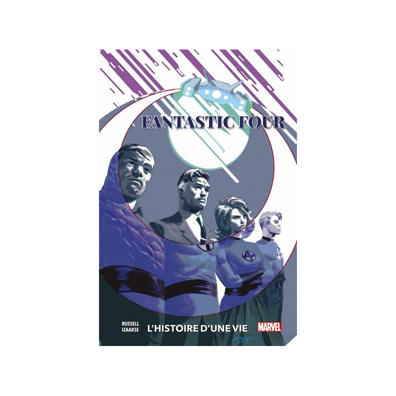 FANTASTIC FOUR L HISTOIRE D UNE VIE