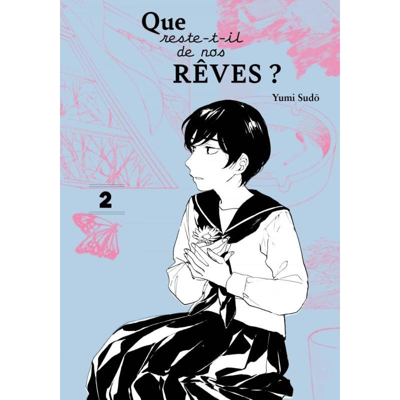 QUE RESTE T IL DE NOS REVES  TOME 2