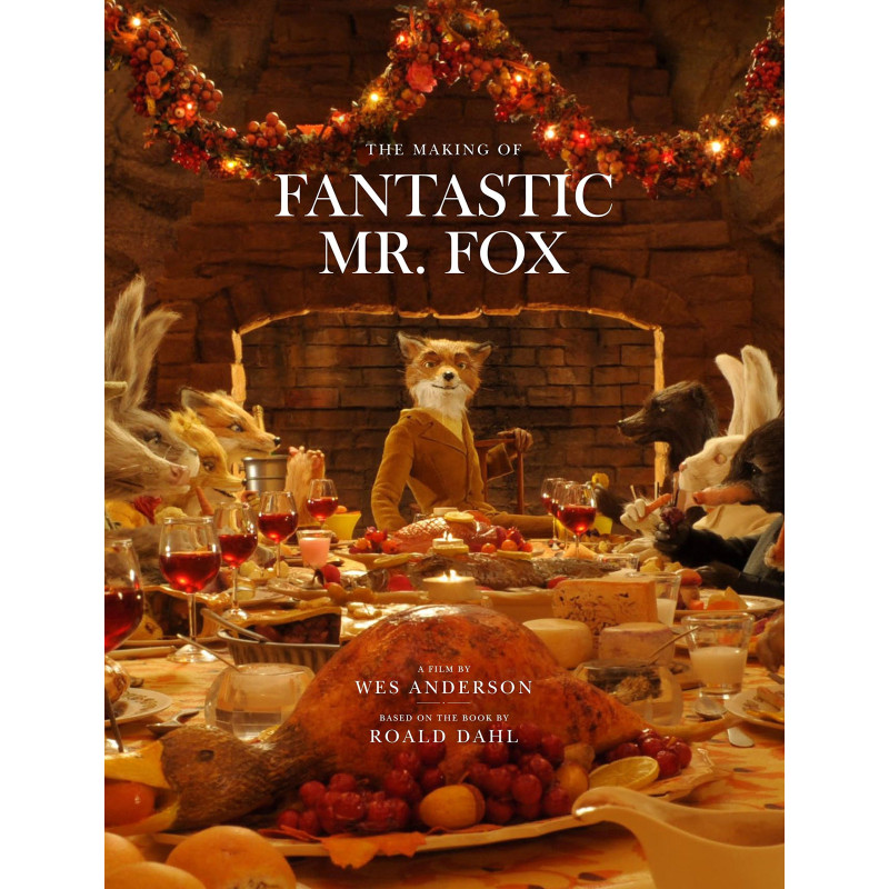 THE MAKING OF FANTASTIC MR FOX