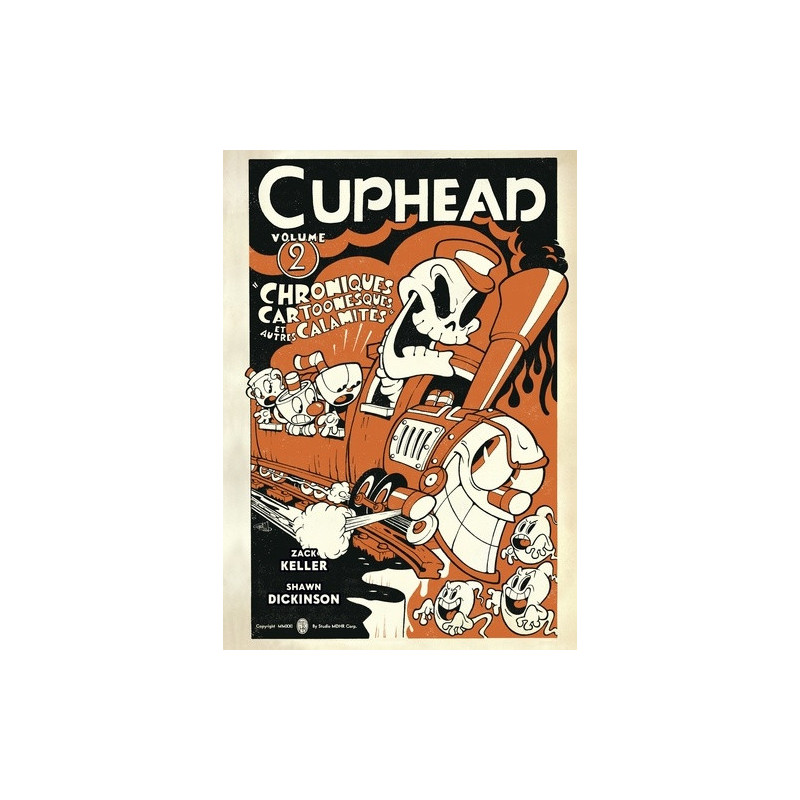 CUPHEAD  LE COMICS   TOME 2  CHRONIQUES DE DESSINS ANIMES ET AUTRES CA