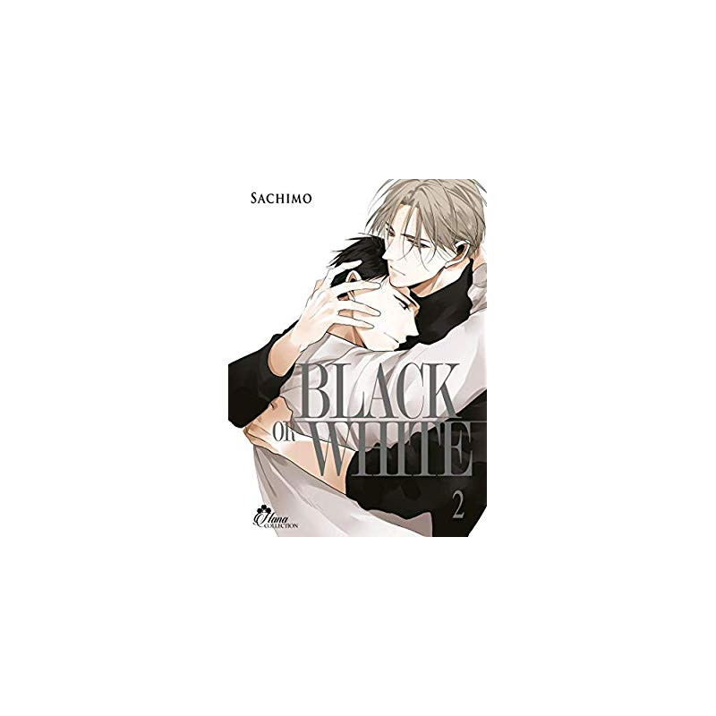 BLACK OR WHITE  TOME 02  LIVRE  MANGA   YAOI  HANA COLLECTION