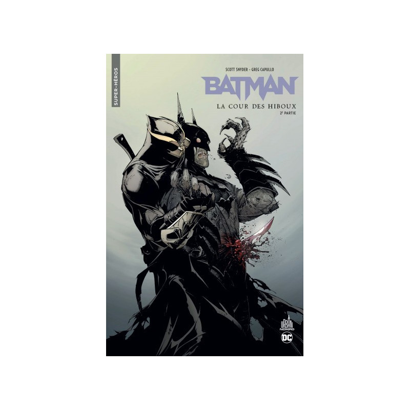 URBAN COMICS NOMAD  BATMAN LA COUR DES HIBOUX  DEUXIEME PARTIE