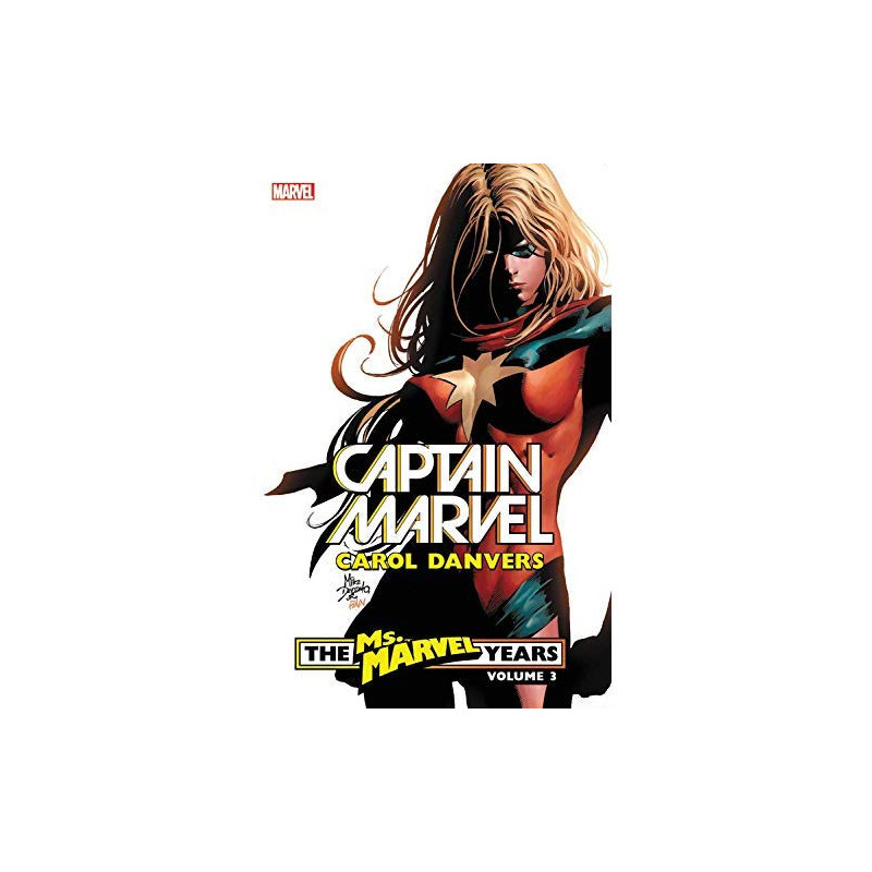CAPTAIN MARVEL CAROL DANVERS MS MARVEL YEARS VOL 3