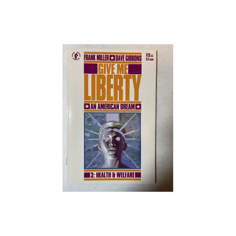 GIVE ME LIBERTY ISSUE 3 HEALTH AND WELFARE