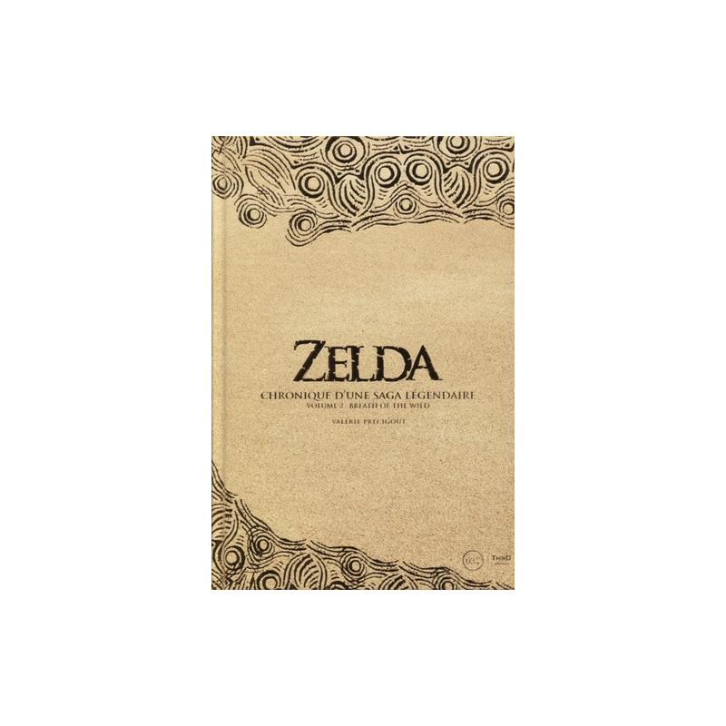 ZELDA  CHRONIQUE D UNE SAGA LEGENDAIRE  VOLUME 2