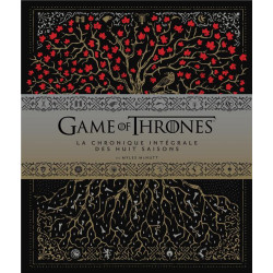 GAME OF THRONES LA CHRONIQUE INTEGRALE DES HUIT SAISONS