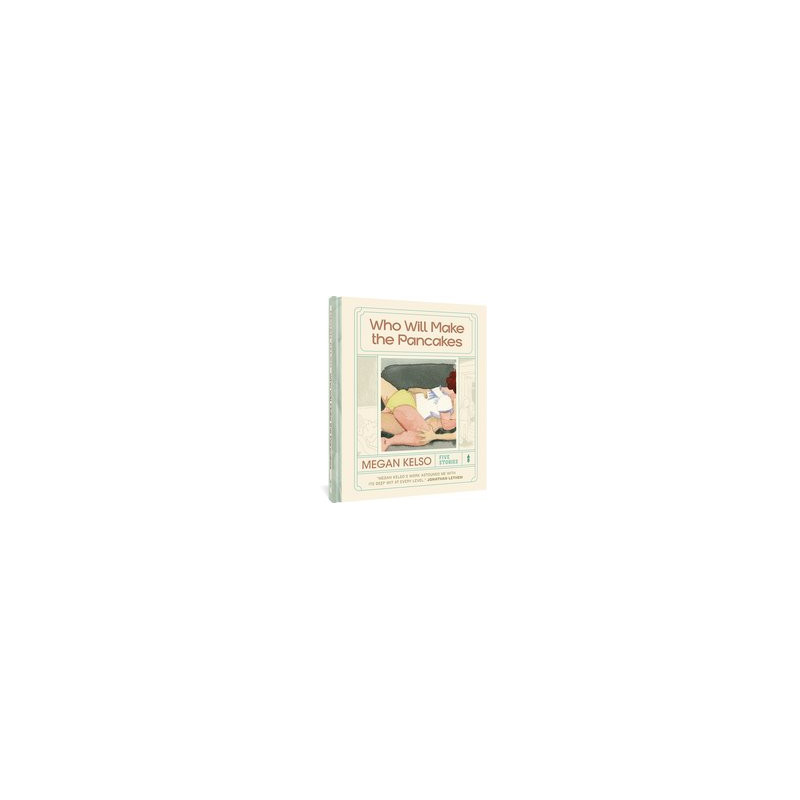 WHO WILL MAKE THE PANCAKES FIVE STORIES HC 