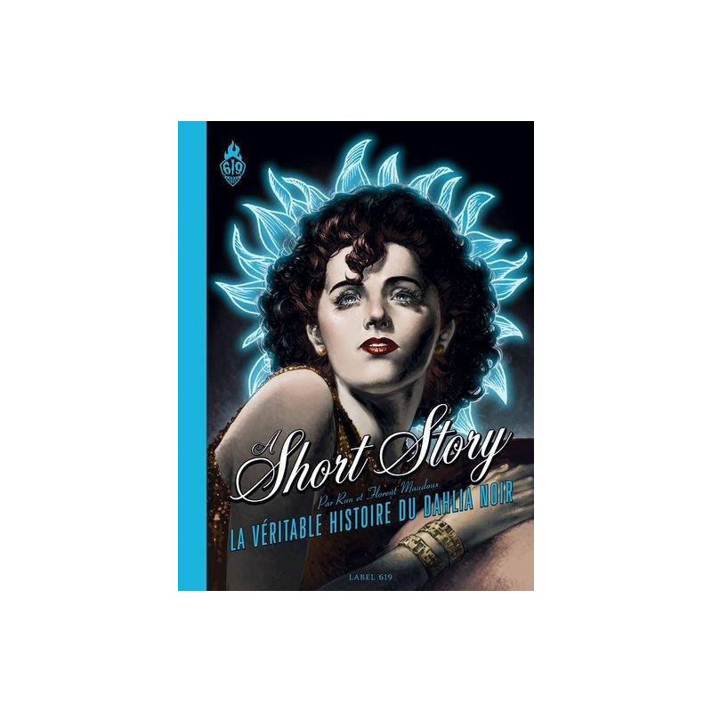 A SHORT STORY  LA VERITABLE HISTOIRE DU DAHLIA NOIR