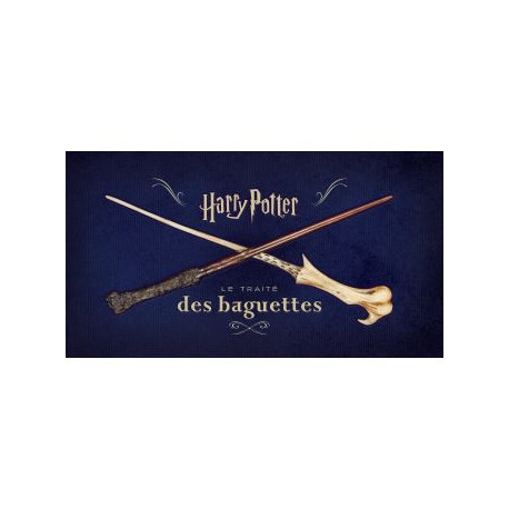 HARRY POTTER : LE TRAITE DES BAQUETTES