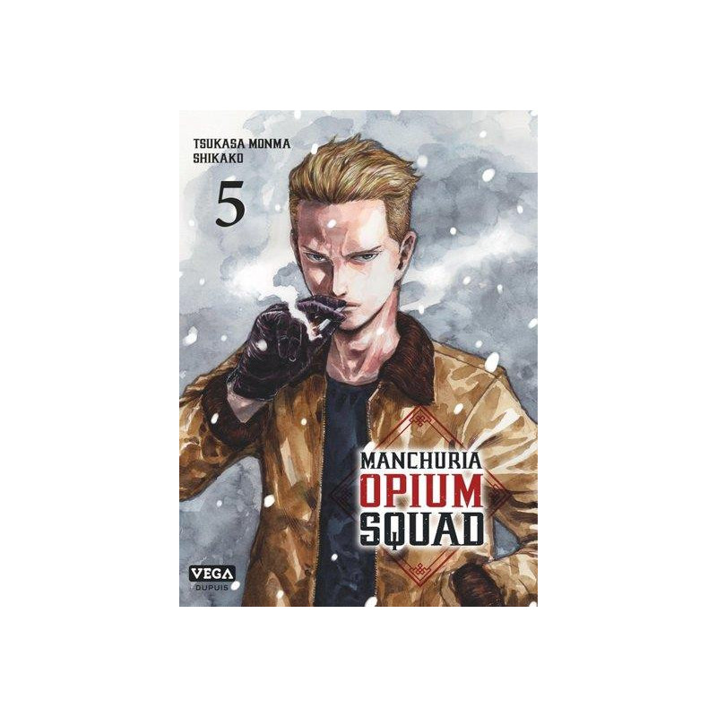 MANCHURIA OPIUM SQUAD  TOME 5