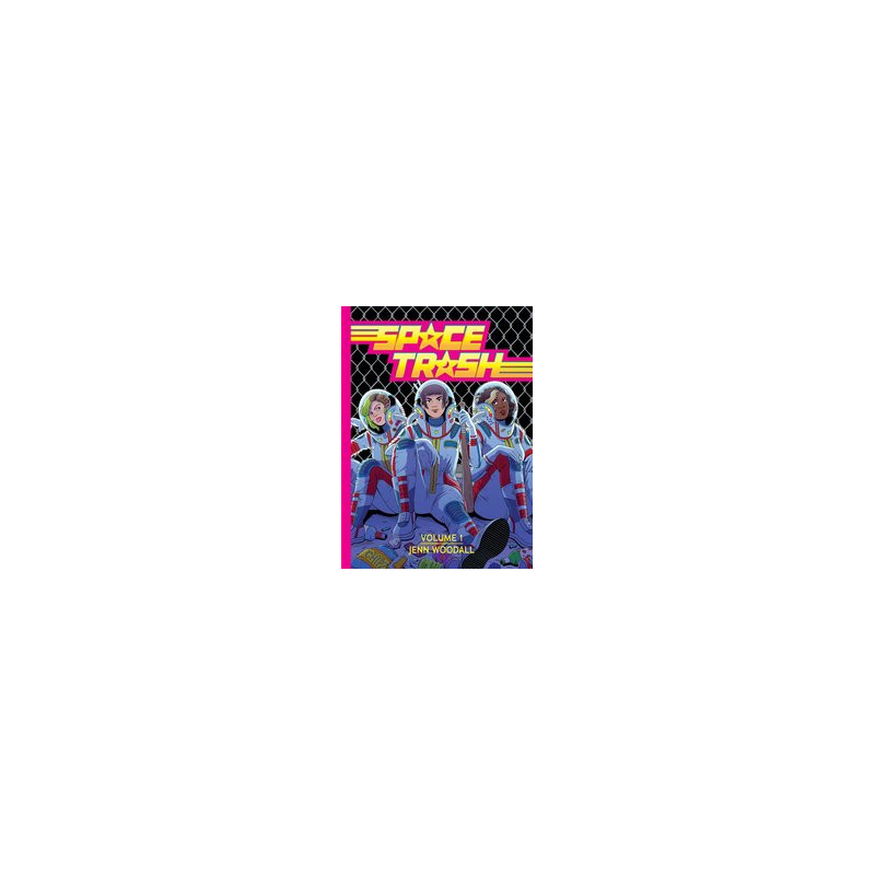 SPACE TRASH HC VOL 01