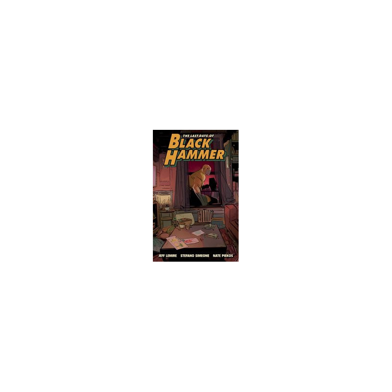 LAST DAYS OF BLACK HAMMER FROM WORLD OF BLACK HAMMER TP 