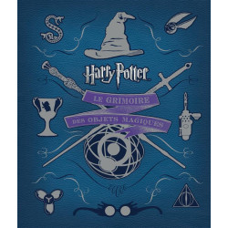 HARRY POTTER  LE GRIMOIRE DES OBJETS MAGIQUES
