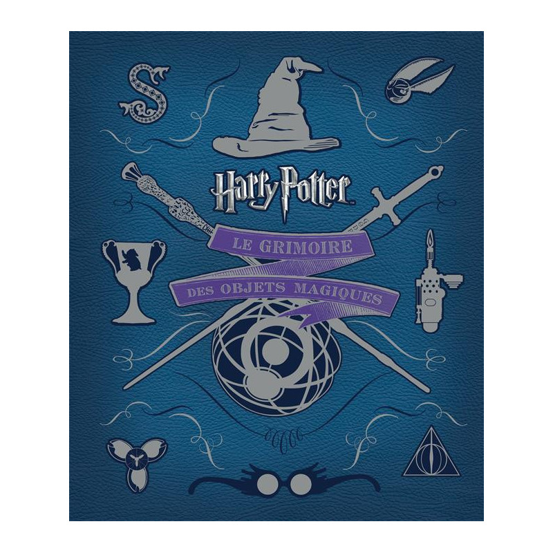 HARRY POTTER  LE GRIMOIRE DES OBJETS MAGIQUES