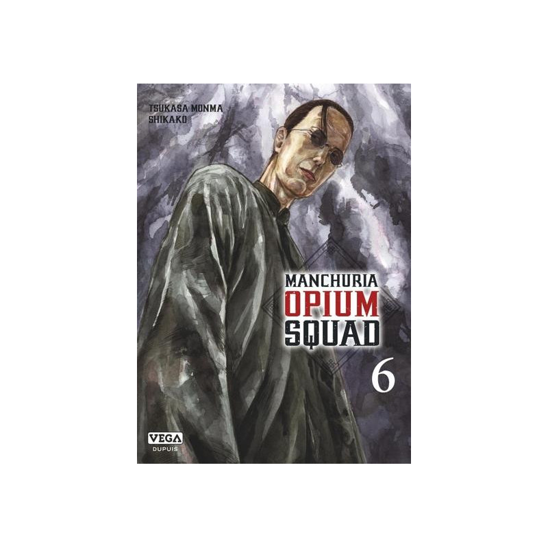 MANCHURIA OPIUM SQUAD  TOME 6