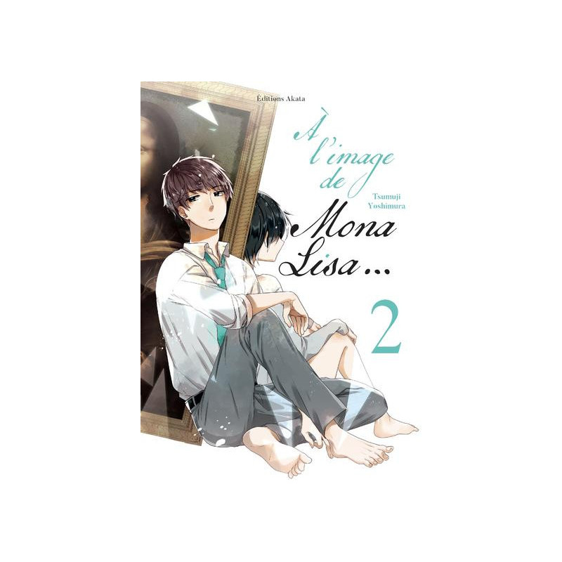 A L IMAGE DE MONA LISA     TOME 2