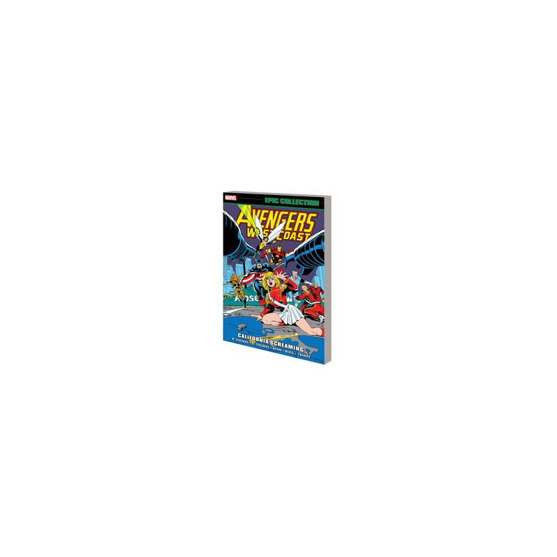 AVENGERS WEST COAST EPIC COLLECTION TP CALIFORNIA SCREAMING 
