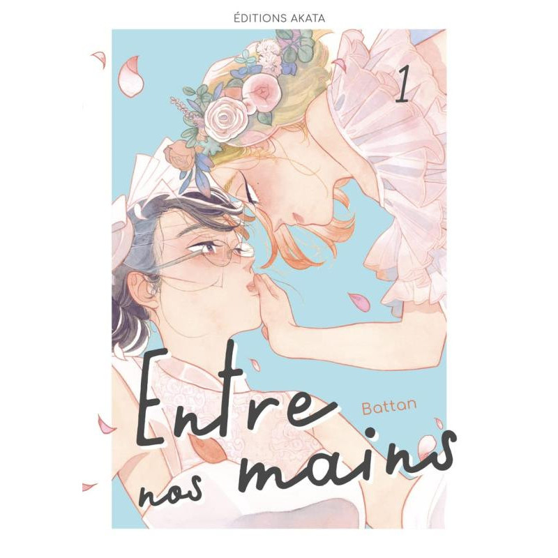 ENTRE NOS MAINS  TOME 1