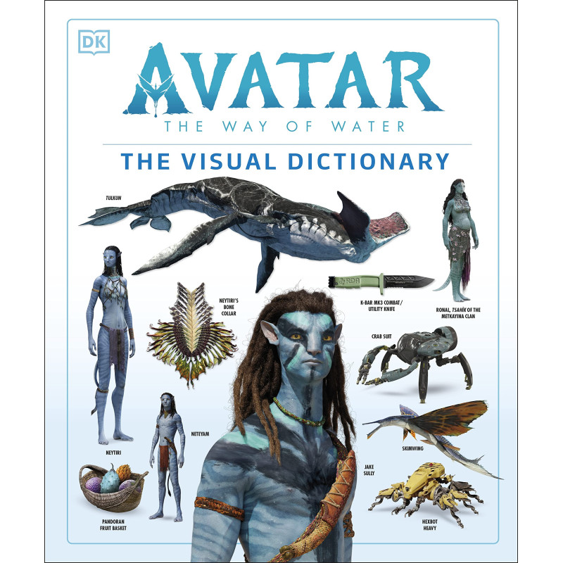 AVATAR THE WAY OF THE WATER VISUAL DICTIONARY