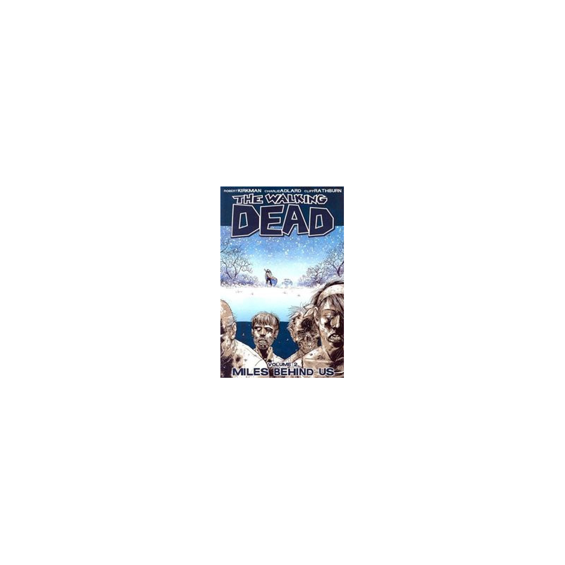 WALKING DEAD TP VOL 02 MILES BEHIND US  NEW PTG 