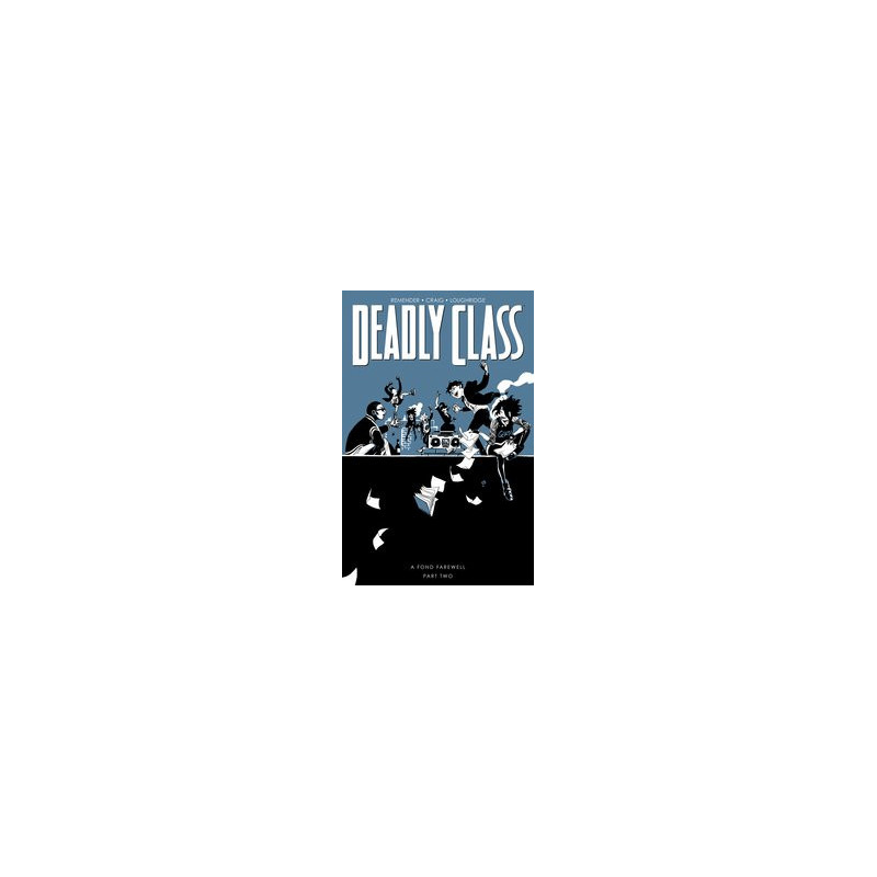 DEADLY CLASS TP VOL 12 A FOND FAREWELL PT 2  MR 