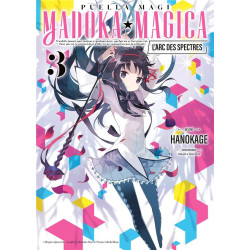 PUELLA MAGI MADOKA MAGICA  L ARC DES SPECTRES  TOME 3
