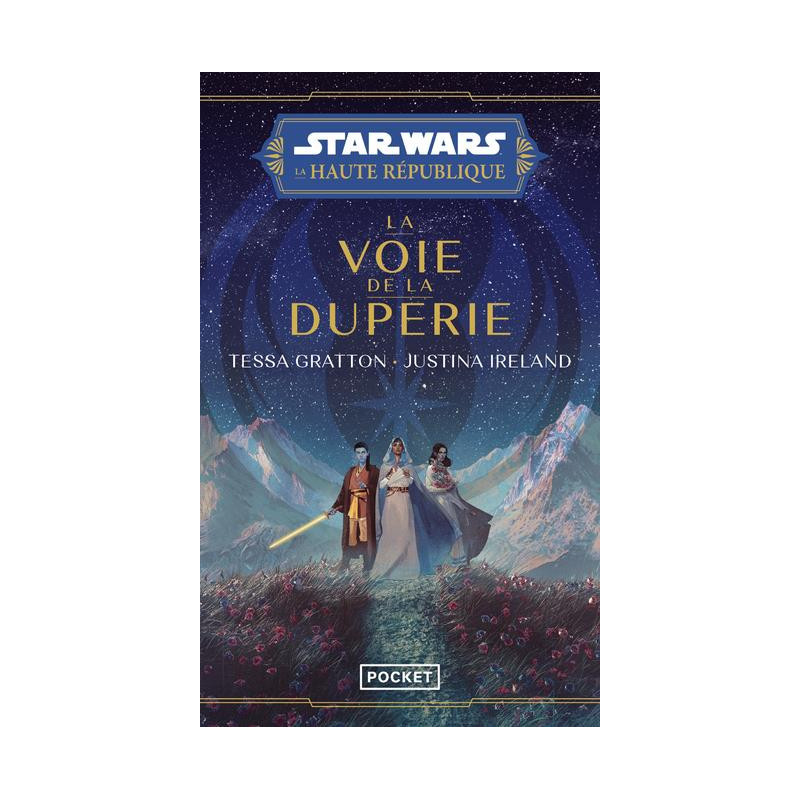 STAR WARS LA HAUTE REPUBLIQUE  LA VOIE DE LA DUPERIE