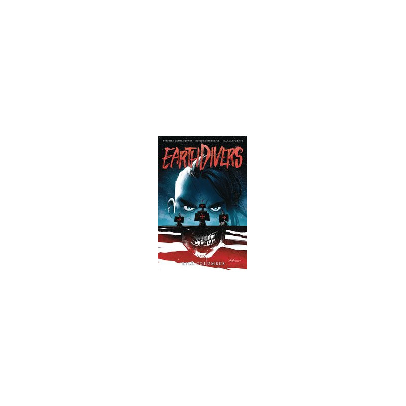 EARTHDIVERS TP VOL 1 KILL COLUMBUS