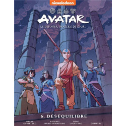 AVATAR  LE DERNIER MAITRE DE L AIR  TOME 6 LE DESEQUILIBRE