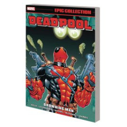 DEADPOOL EPIC COLLECTION TP VOL  03 DROWNING MAN 