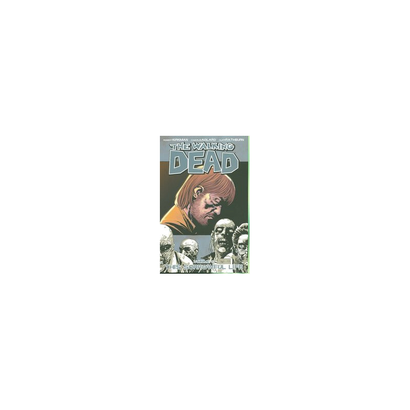 WALKING DEAD TP VOL 06 SORROWFUL LIFE  NEW PTG 