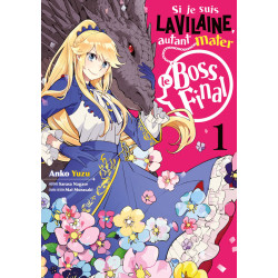 SI JE SUIS LA VILAINE  AUTANT MATER LE BOSS FINAL  TOME 1