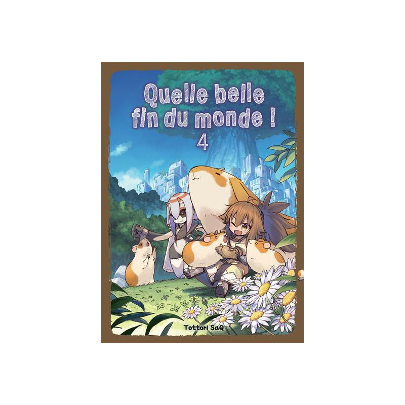 QUELLE BELLE FIN DU MONDE T04