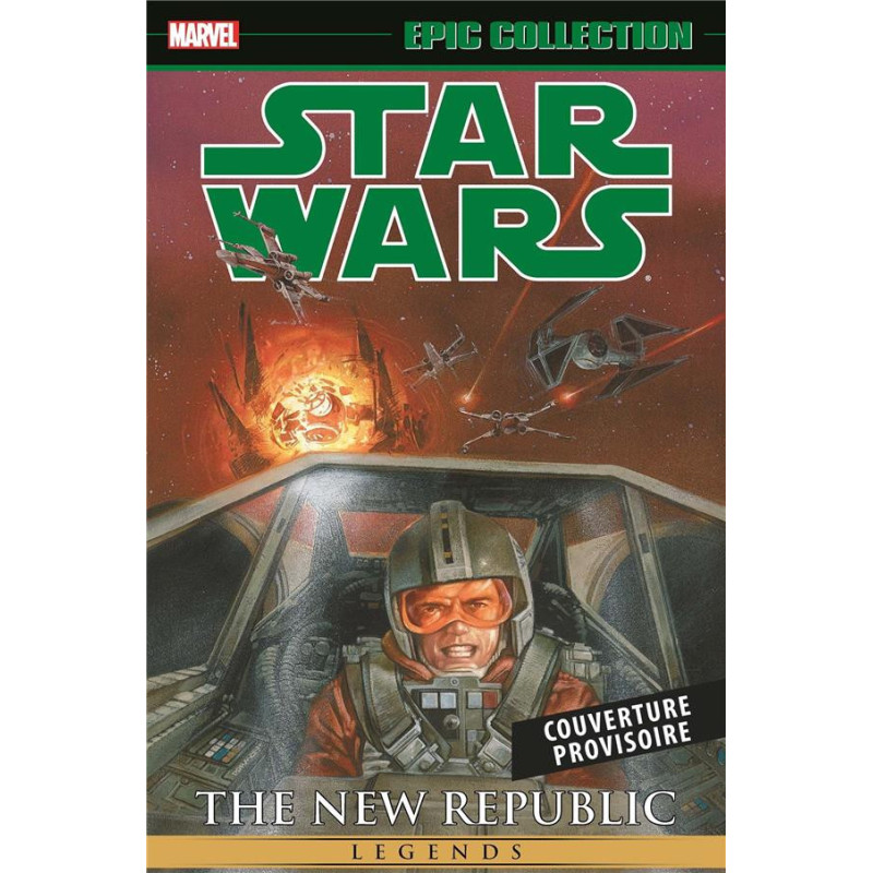 STAR WARS EPIC LEGENDES  LA NOUVELLE REPUBLIQUE T02