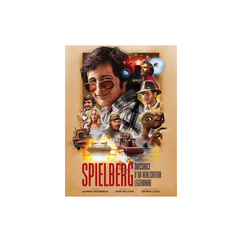 STEVEN SPIELBERG  NAISSANCE D UN REALISATEUR LEGENDAIRE