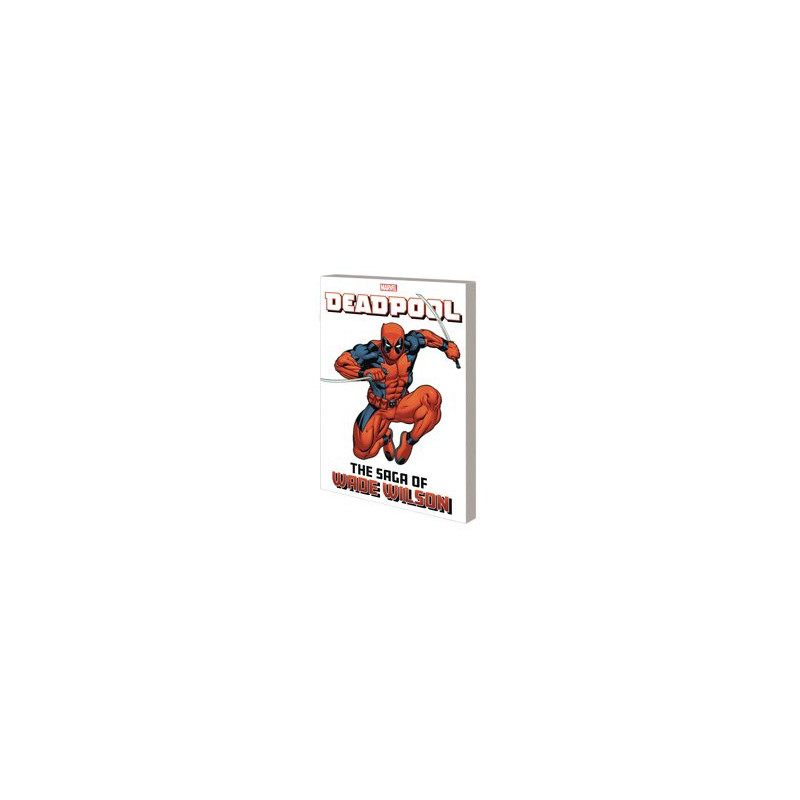 DEADPOOL THE SAGA OF WADE WILSON TP 