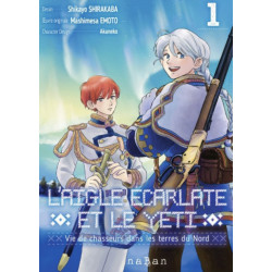 L AIGLE ECARLATE ET LE YETI T01  VIE DE CHASSEURS DANS LES TERRES DU N