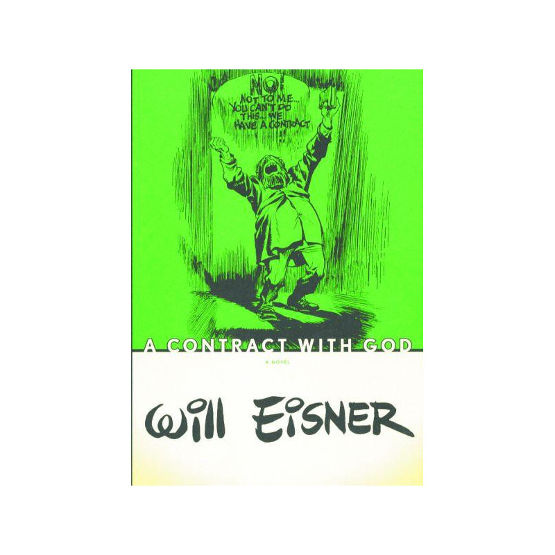WILL EISNER S A CONTRACT WITH GOD NEW PTG