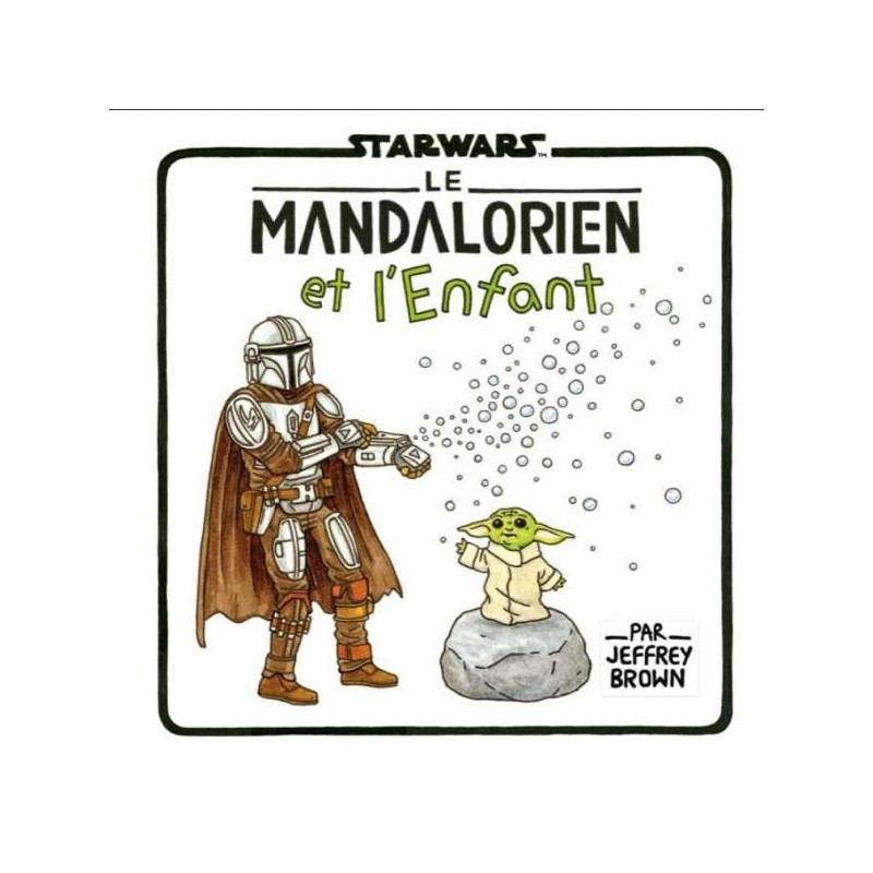 STAR WARS FAMILLE VADOR  T07 LE MANDALORIEN ET L ENFANT