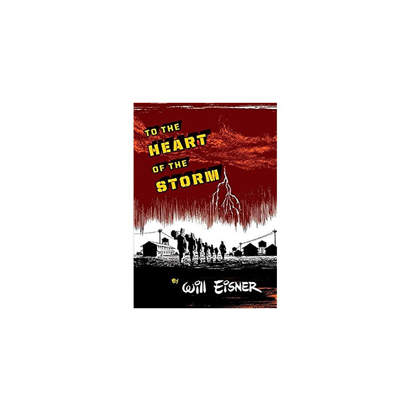 WILL EISNERS TO THE HEART OF THE STORM