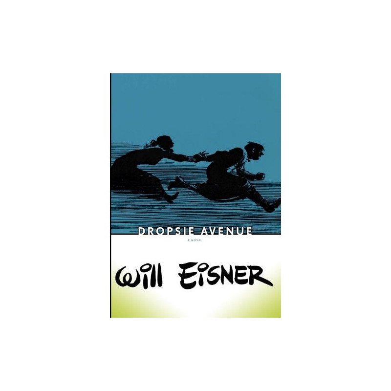 WILL EISNER S DROPSIE AVENUE SC